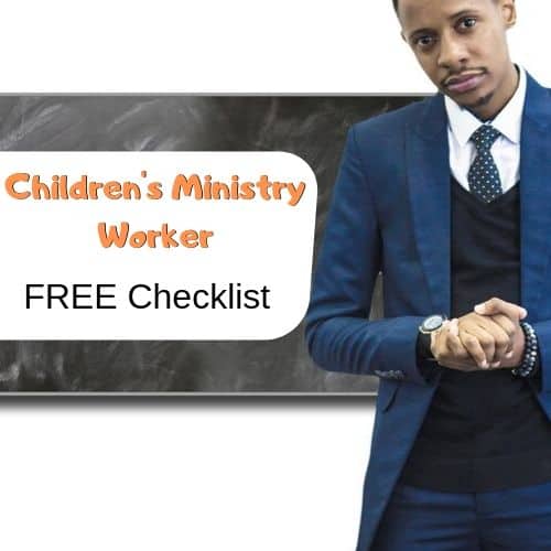 Children’s Ministry Worker Requirements: Free Checklist