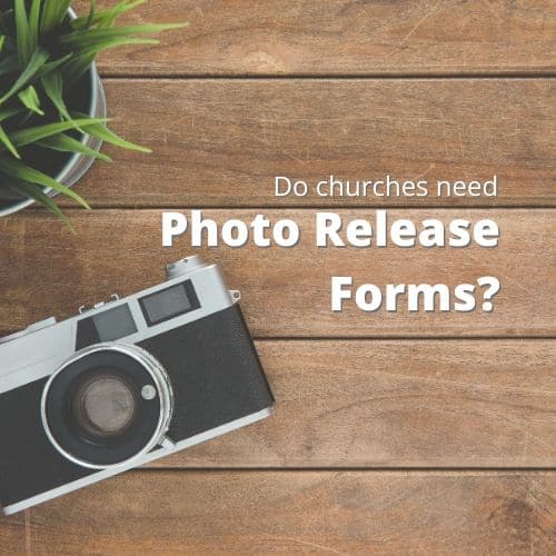 Do Churches need a photo release?- thechurchadmin.com - featured image