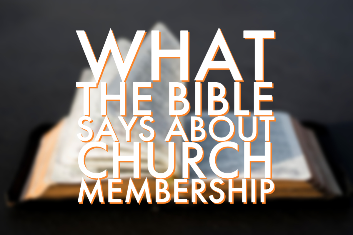 Here’s exactly what the Bible says about Church Membership